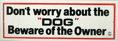 Brooklands Beware Of The Owner Dog Sign